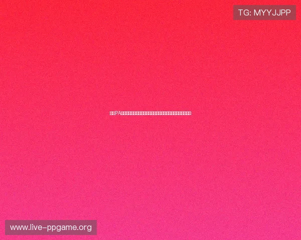 选择PA真人娱乐官网享受高品质真人直播，体验最真实的娱乐互动乐趣